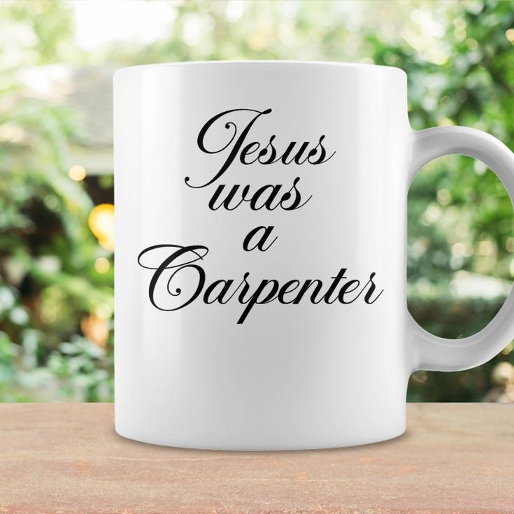 Jesus Was A Carpenter Coffee Mug Gifts ideas