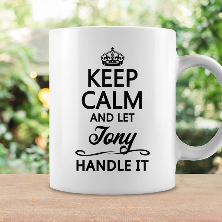 Keep Calm And Let Tony Handle It Name Coffee Mug Gifts ideas