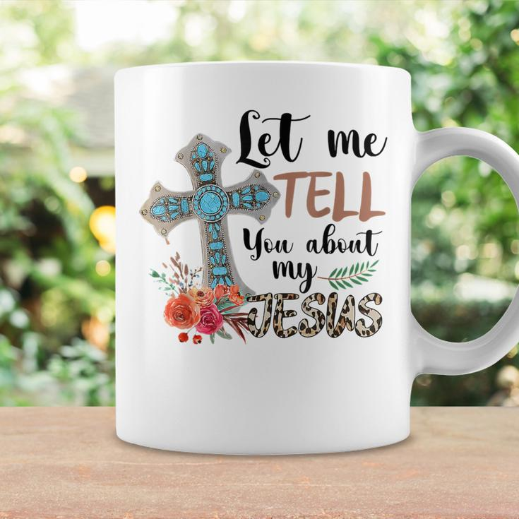 Let Me Tell You About My Jesus Christian Bible God Coffee Mug Gifts ideas