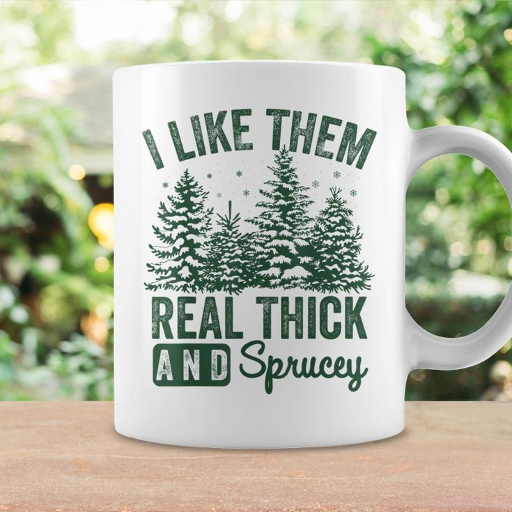 I Like Them Real Thick And Sprucey Christmas Sayings Coffee Mug Gifts ideas