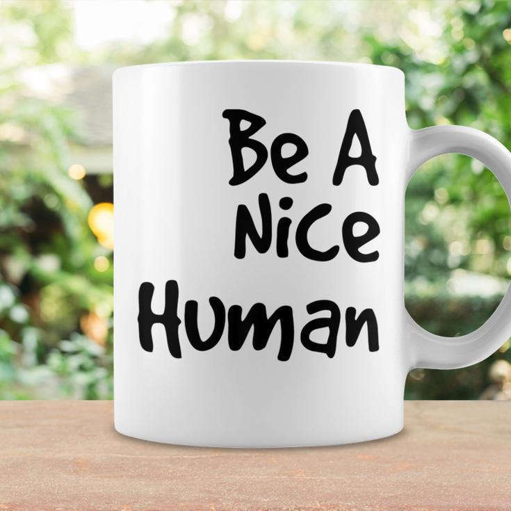 Be A Nice Human Motivate Kindness Quote Coffee Mug Gifts ideas