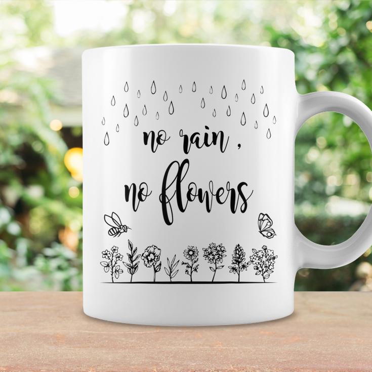 No Rain No Flowers Cute Womens Coffee Mug Gifts ideas