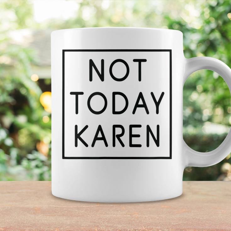 Not Today Karen Millennial Quote Meme Sarcastic Coffee Mug Gifts ideas