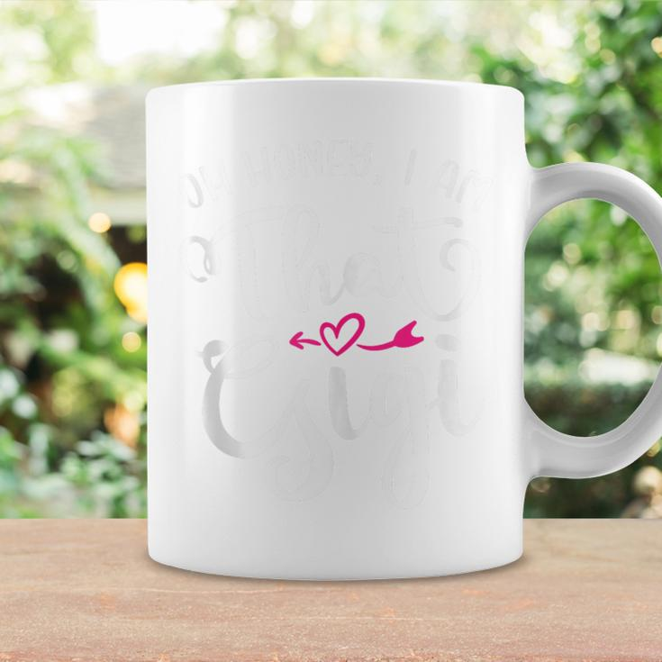 Oh Honey I Am That Gigi For Proud Grandma Mother's Day Coffee Mug Gifts ideas
