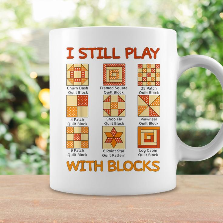 I Still Play With Blocks Quilt Quilting Quilter Coffee Mug Gifts ideas