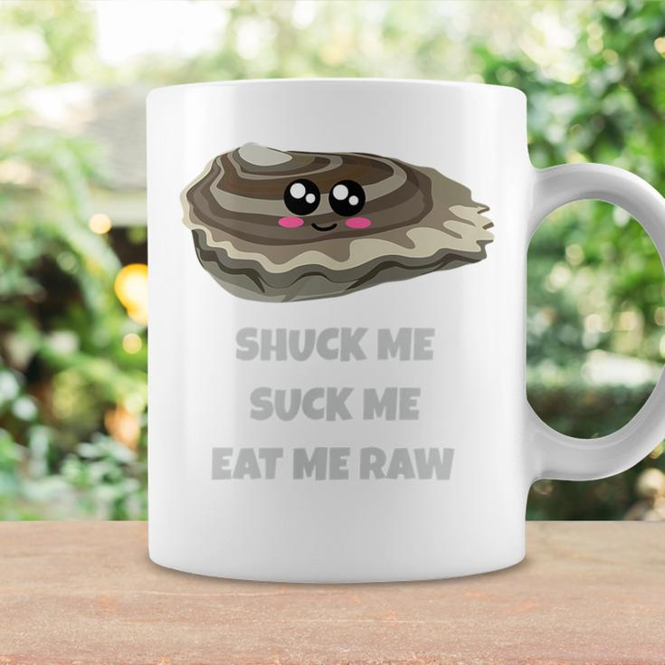 Shuck Me Suck Me Eat Me Raw Oyster Reference Coffee Mug Gifts ideas