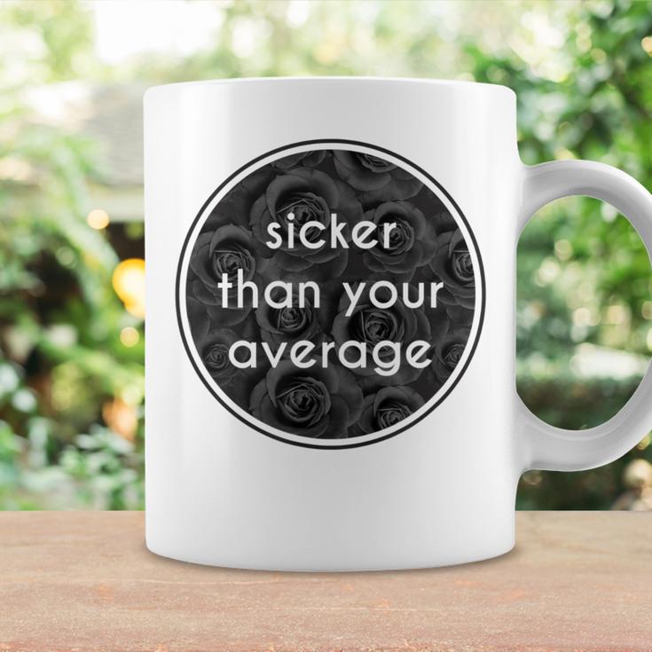 Sicker Than Your Average Hip Hop FashionCoffee Mug Gifts ideas