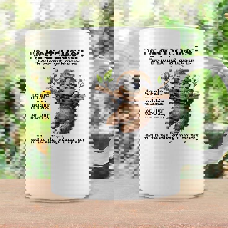 Sloth I'm Not Clumsy The Floor Just Hates Me The Table Coffee Mug Gifts ideas