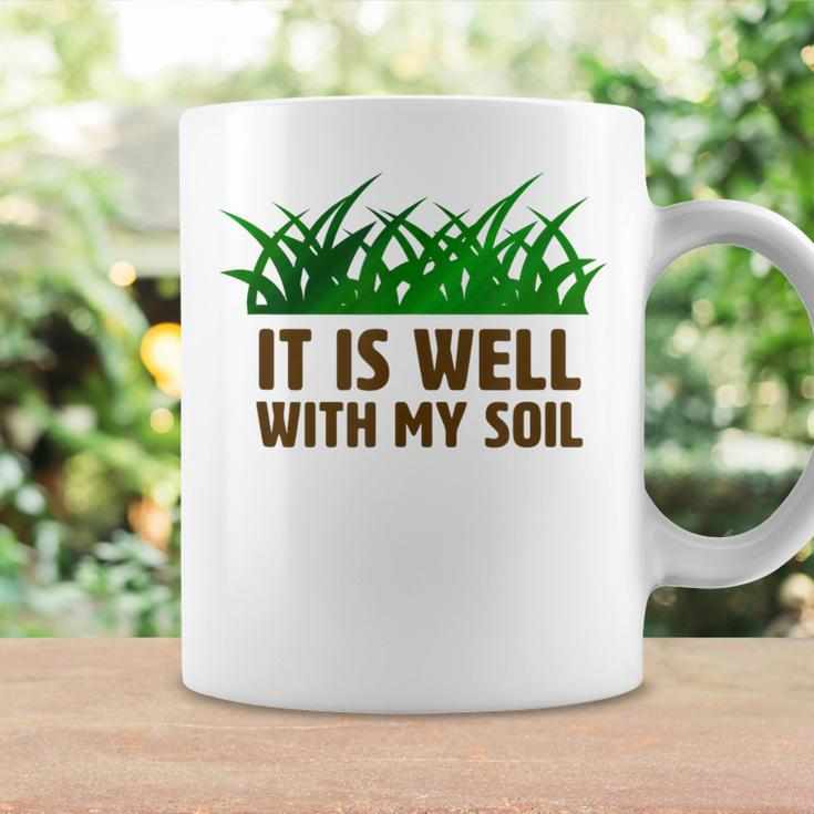 It Is Well With My Soil Christian Farmer Coffee Mug Gifts ideas