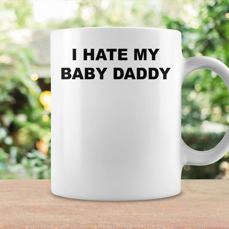 Top That Says I Hate My Baby Daddy Coffee Mug Gifts ideas