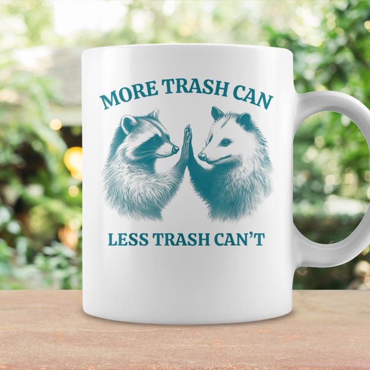 More Trash Can Less Trash Can't Raccoon Opossum Meme Coffee Mug Gifts ideas