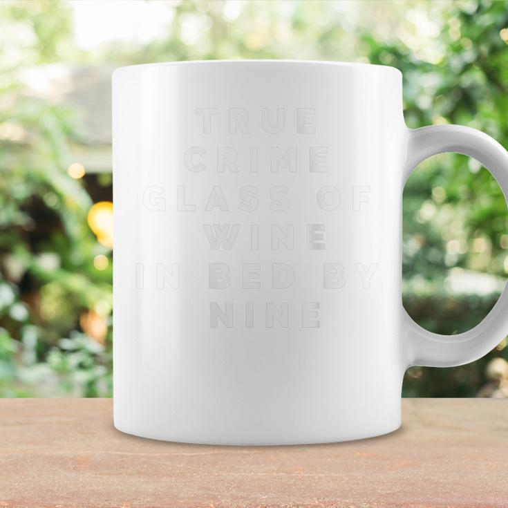 True Crime Glass Of Wine In Bed By Nine Slogan Quote Coffee Mug Gifts ideas