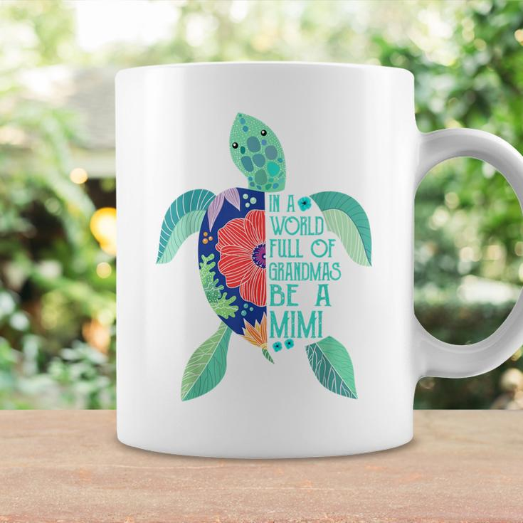 Turtle Be A Mimi In A World Full Of Grandmas Coffee Mug Gifts ideas