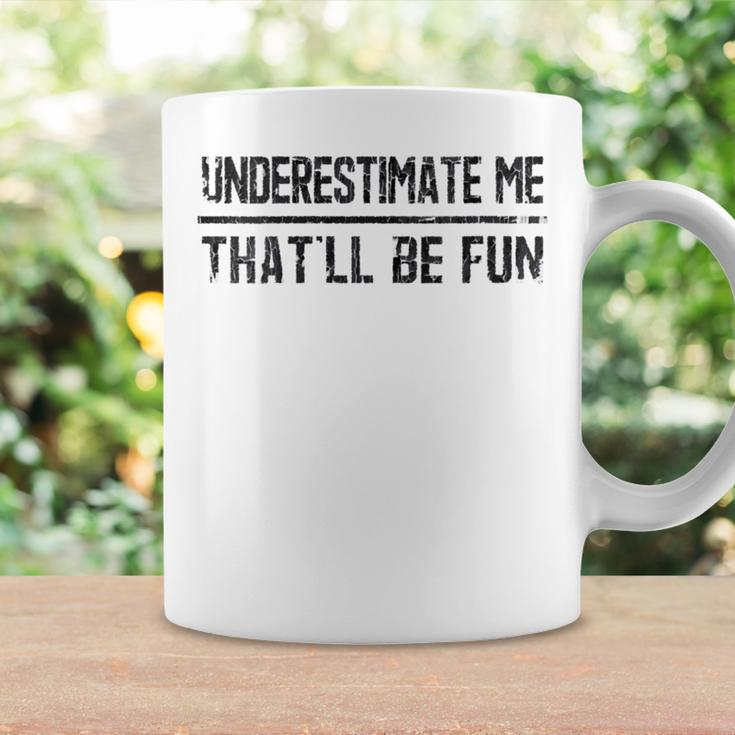 Underestimate Me That'll Be Fun Vintage Quote Pun Coffee Mug Gifts ideas