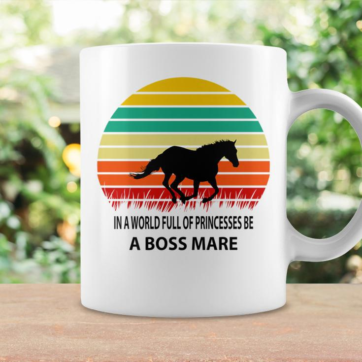 In A World Full Of Princesses Be A Boss Mare Horse Lovers Coffee Mug Gifts ideas