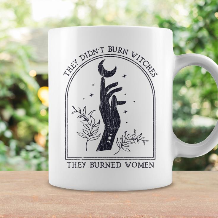 They Didn't Burn Witches They Burned Women Coffee Mug Gifts ideas