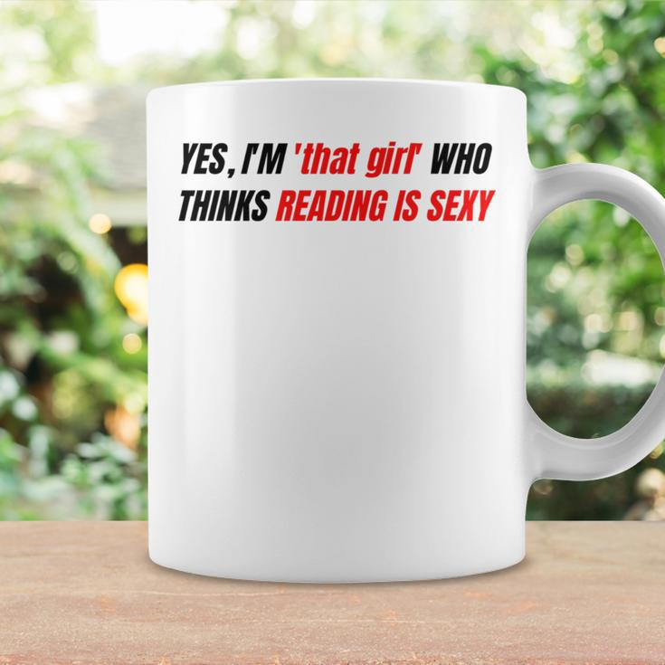 Yes I'm That Girl Reading Is Sexy School Proud Coffee Mug Gifts ideas