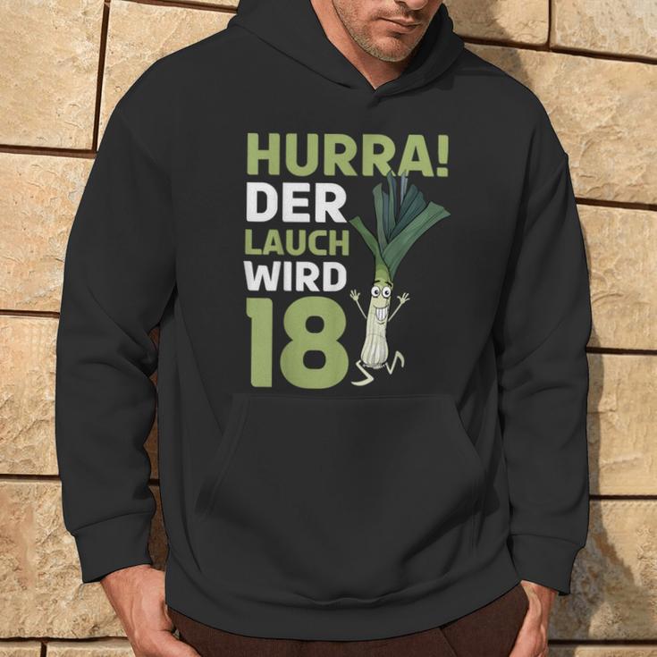 18Th Birthday Hurra Der Lauch Wird 18 Hoodie Lebensstil