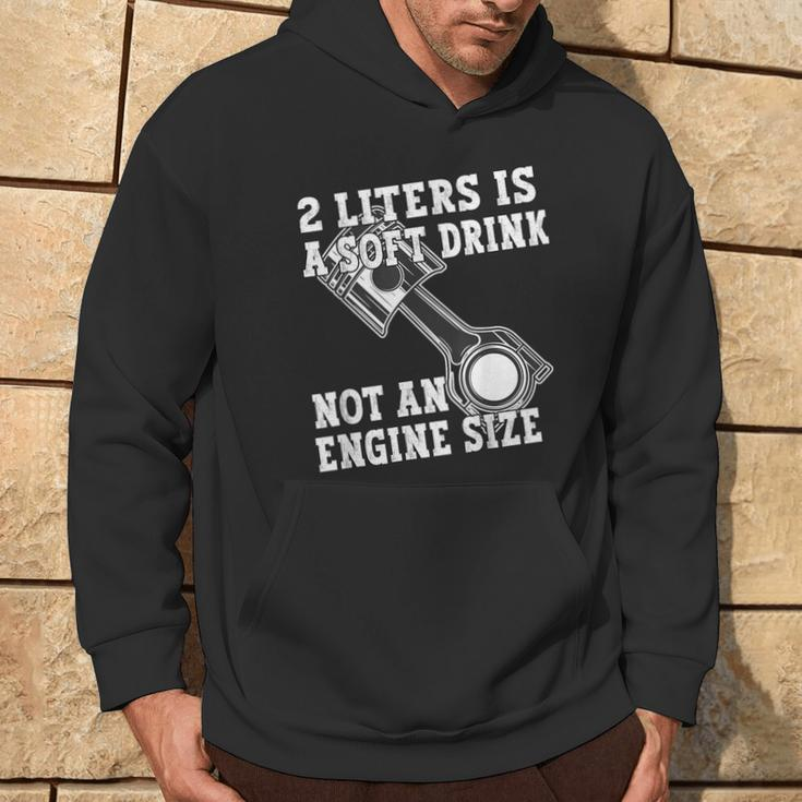 2 Liters Is A Soft Drink Not An Engine Size Hoodie Lebensstil