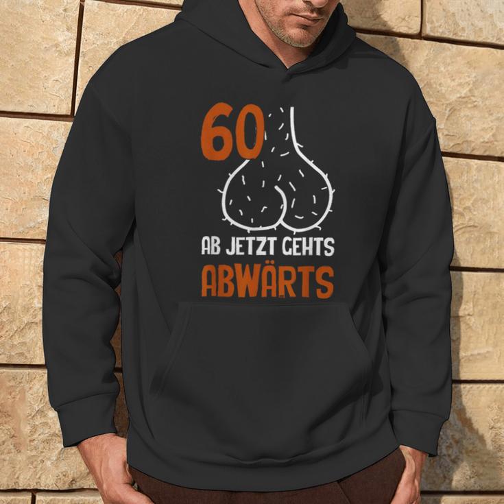 60 Ab Jetzt Gehts Abwärts Birthday Hoodie Lebensstil