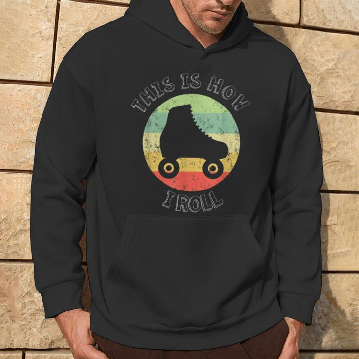 70'S This Is How I Roll Vintage Retro Roller Skates Hoodie Lifestyle