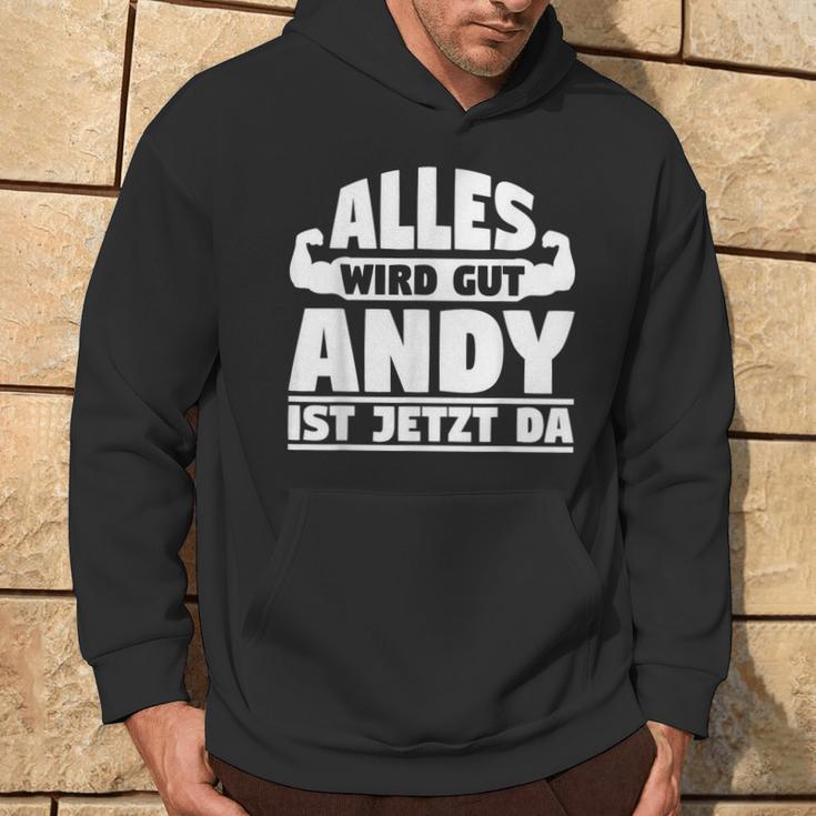 Alles Wird Gut Andy Ist Jetzt Da Kapuzenpullover Lebensstil