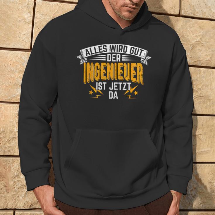 Alles Wird Gut Der Ingenieur Ist Jetzt Da Handwerker Hoodie Lebensstil