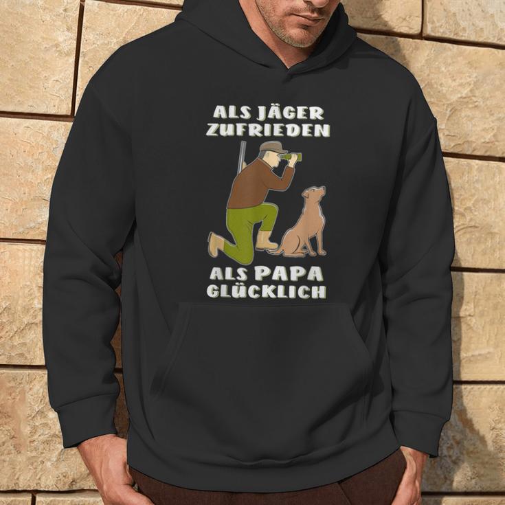 Als Jäger Satisfaction Als Papa Glücklich Hunting Hunter Kapuzenpullover Lebensstil