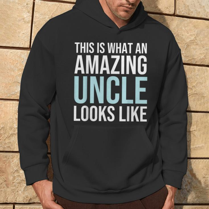 This Is What An Amazing Uncle Looks Like Father's Day Hoodie Lifestyle