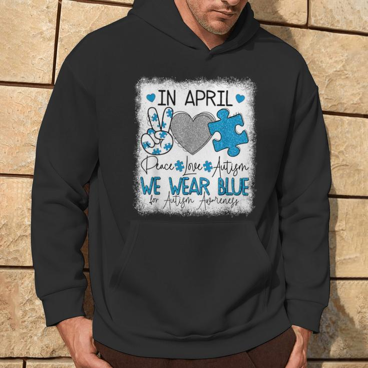 In April We Wear Blue For Autism Awareness Peace Love Autism Hoodie Lifestyle
