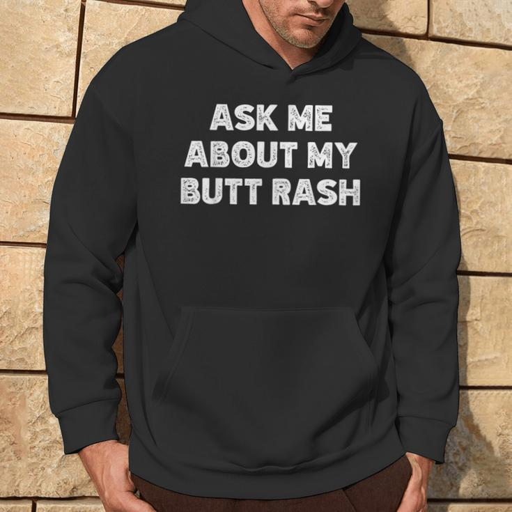 Ask Me About My Butt Rash Embarrassing Bachelor Party Hoodie Lifestyle