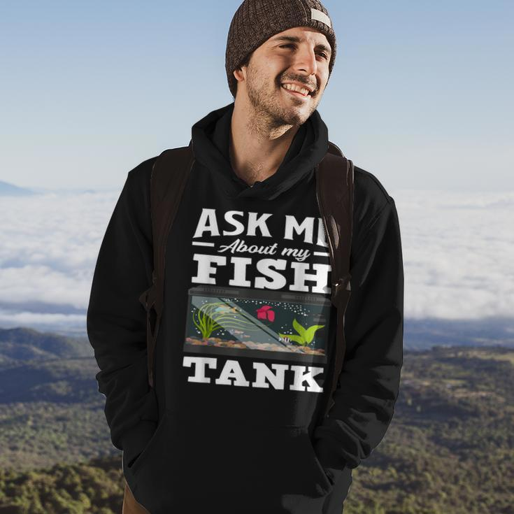 Ask Me About My Fish Tank Aquarium Lover Aquarist Hoodie Lifestyle
