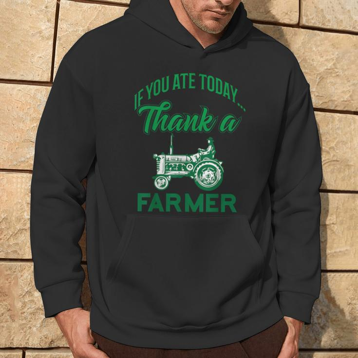 If You Ate Today Thank A Farmer Support Your Local Farm Hoodie Lifestyle