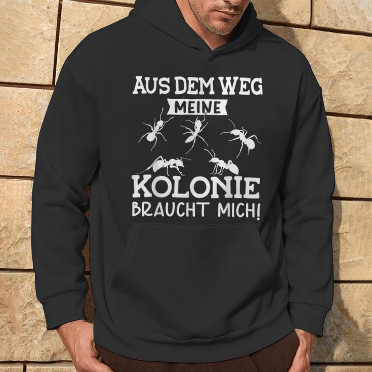 Aus Dem Weg Meine Kolonie Braucht Mich Ant Breeder S Hoodie Lebensstil