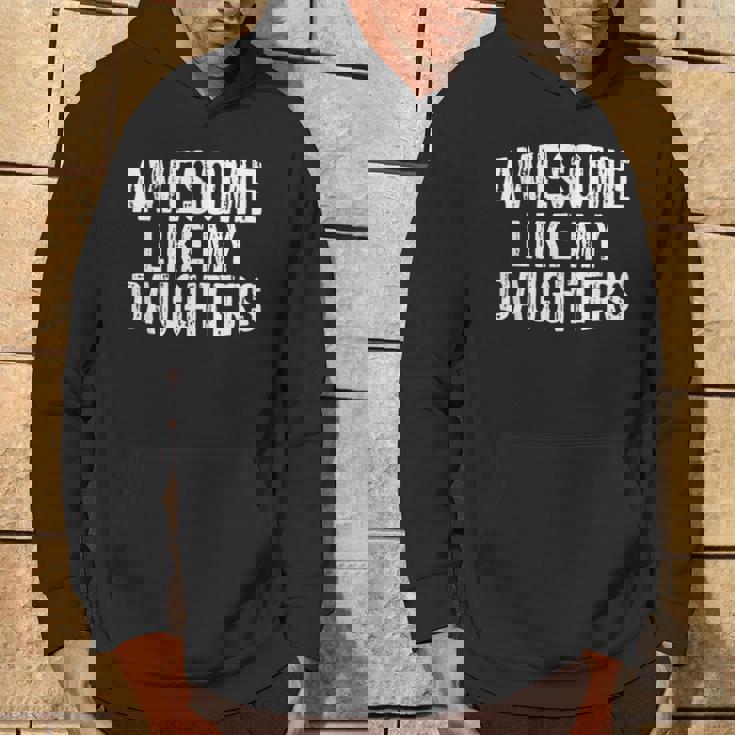Awesome Like My Daughters Fathers Day Birthday Christmas Hoodie Lifestyle
