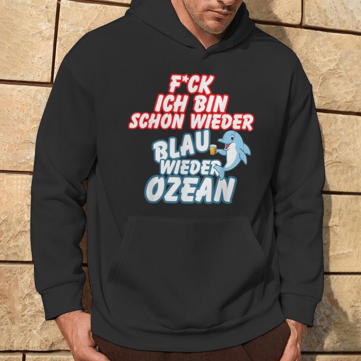 B06 Ich Bin Schon Wieder Blau Wie Der Ozean I Sprüche Sommer Hoodie Lebensstil