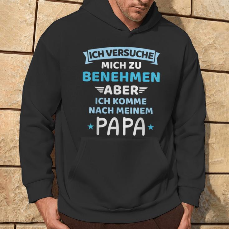 Baby Childersuche Zu Benehmen Komme Nach Fater Papa Boy Kapuzenpullover Lebensstil