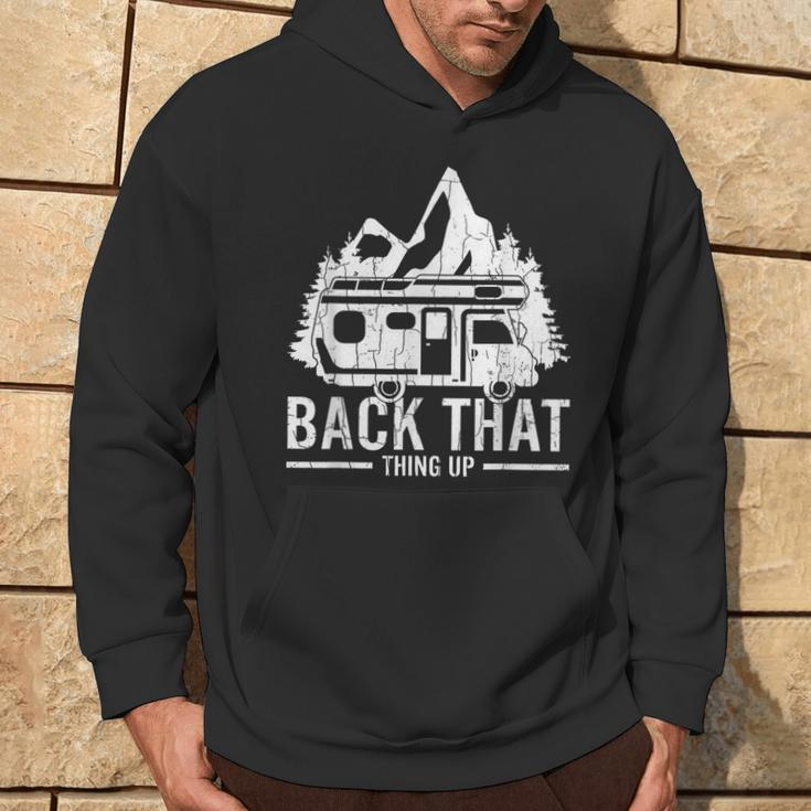 Back That Thing Up Camper Camping Camp Lover Graphic Hoodie Lifestyle