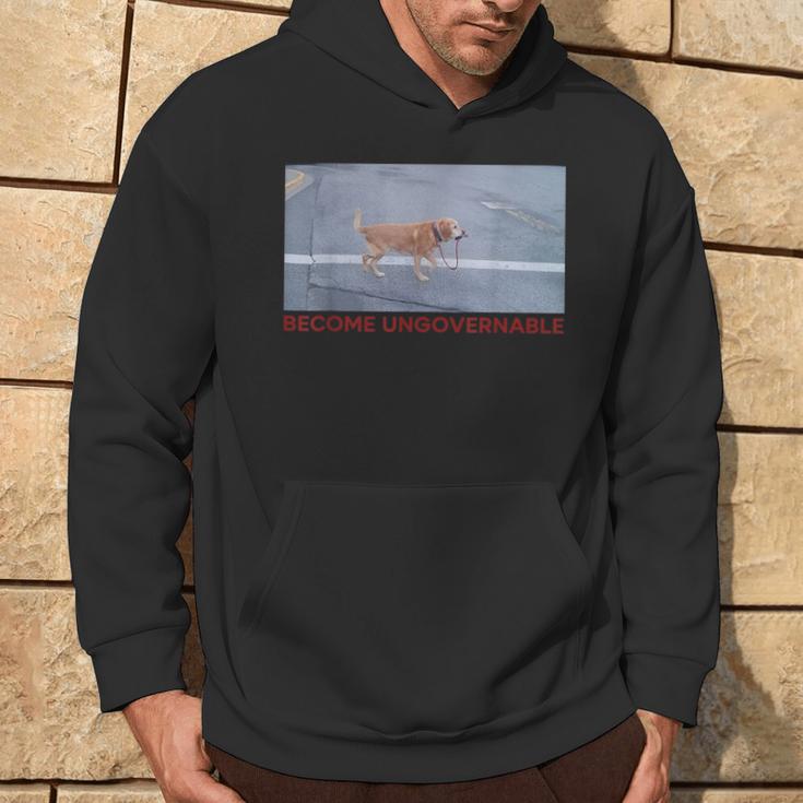 Become Ungovernable Meme Dog Dog Lover Hoodie Lifestyle