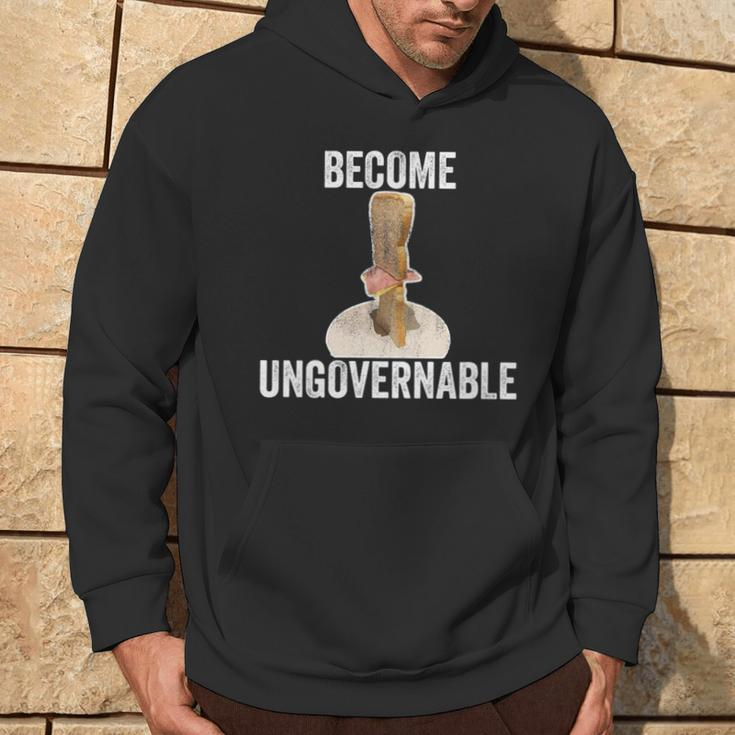 Become Ungovernable Vertical Sandwich Meme Hoodie Lifestyle