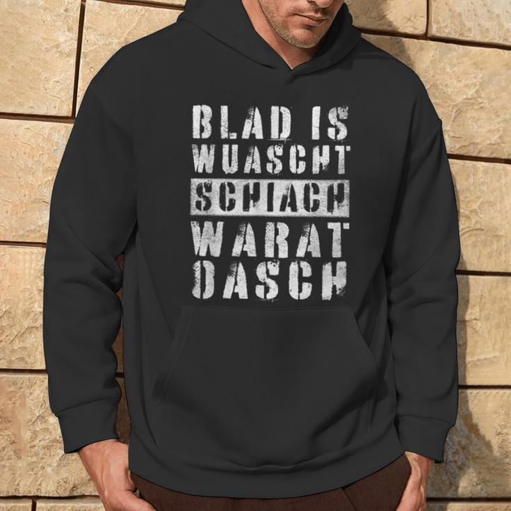 Blad Is Wuascht Schiach Warat Oasch Austria Dialect Hoodie Lebensstil