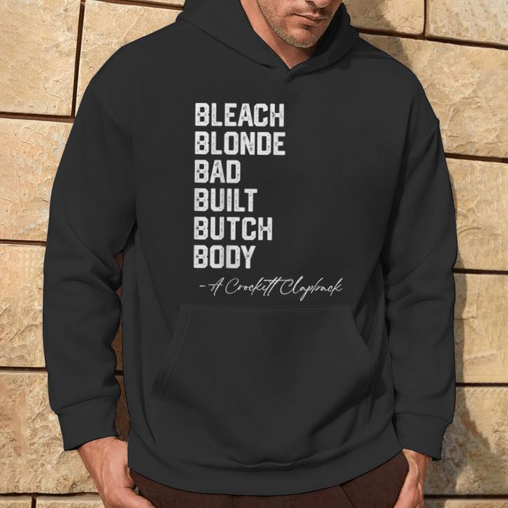 Bleach Blonde Bad Built Butch Body A Crockett Clapback Hoodie Lifestyle