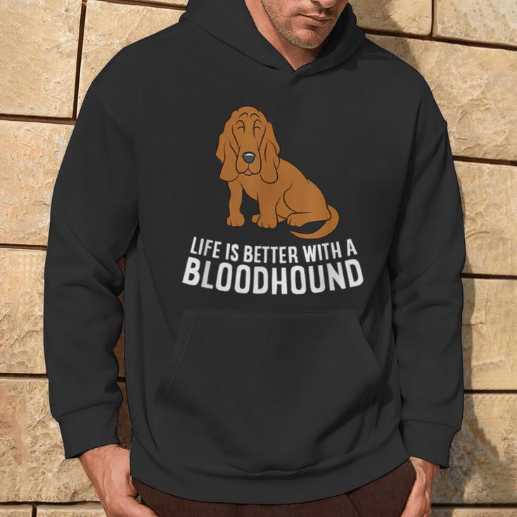 Bloodhound Dog Owner Life Is Better With A Bloodhound Hoodie Lifestyle