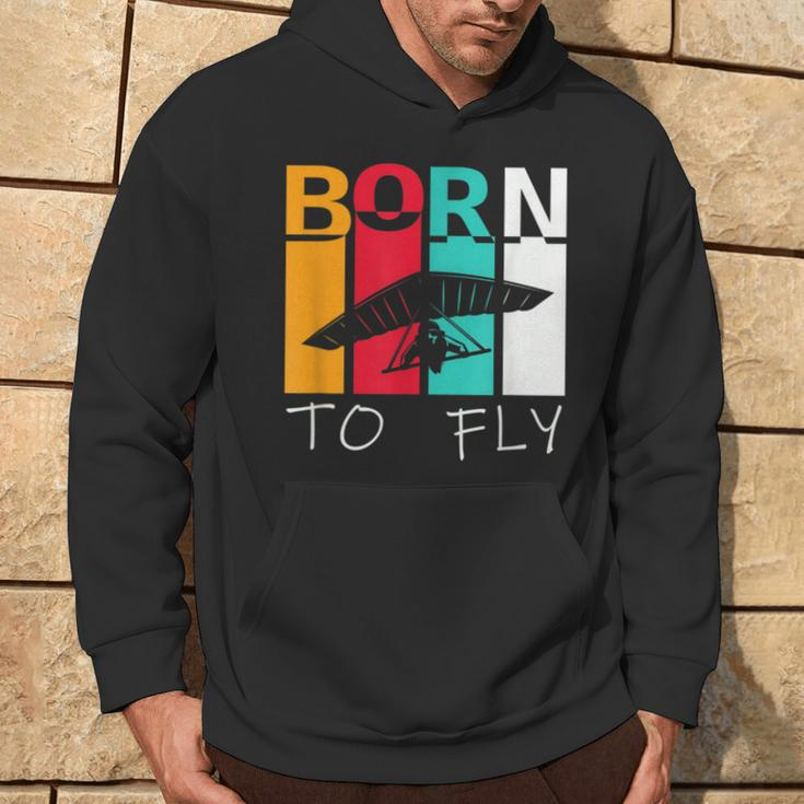 Born To Fly Hang Glider Hang-Gliding Pilot Aviator Hoodie Lifestyle