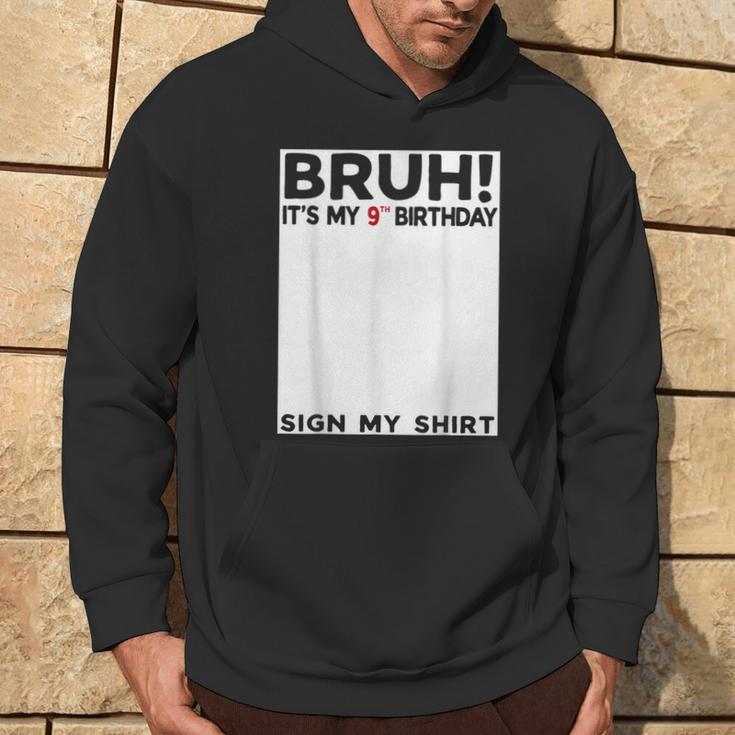 Bruh It's My 9Th Birthday Sign My 9 Years Old Birthday Hoodie Lifestyle