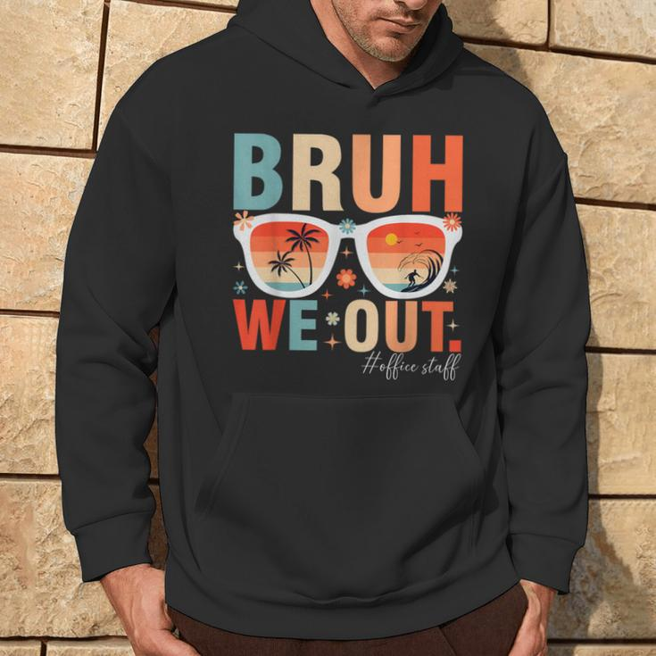 Bruh We Out Office Staff Retro Summer Last Day Of School Hoodie Lifestyle