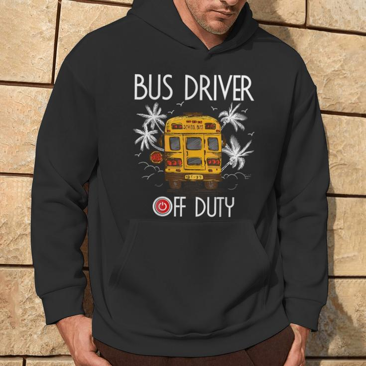 Bus Driver Off Duty Last Day Of School Summer To The Beach Hoodie Lifestyle