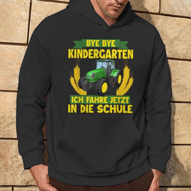 Bye Bye Kindergarten Ich Fahre Jetzt In Die Schule Tractor Hoodie Lebensstil