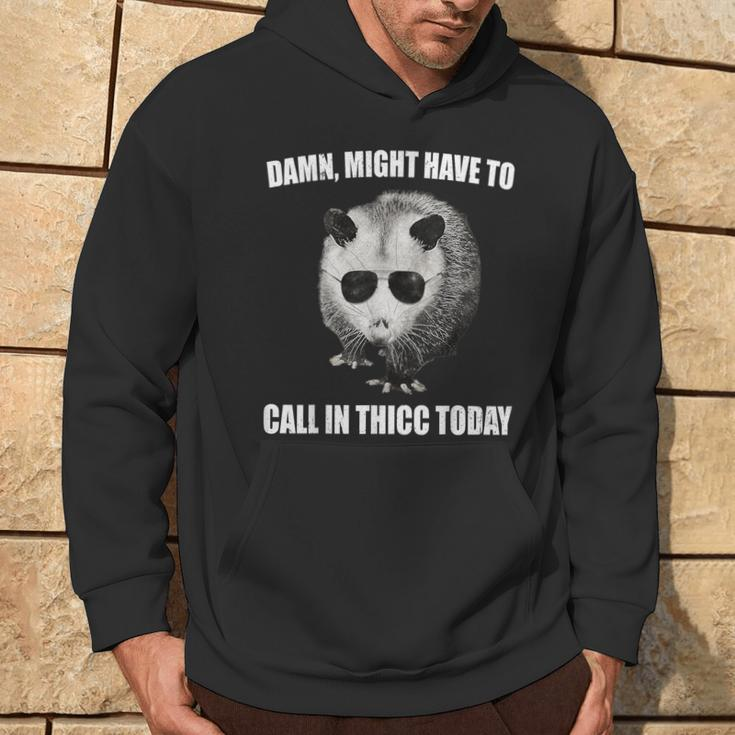 Might Have To Call In Thicc Today Opossum Meme Vintage Hoodie Lifestyle
