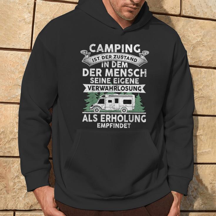 Camping Ist Der Zustand In Dem Der Mensch Camping Hoodie Lebensstil